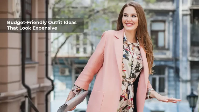 Budget-Friendly Outfit Ideas That Look Expensive Style Genix